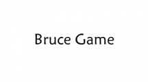 Bruce Game